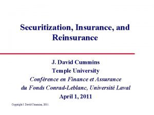 Securitization Insurance and Reinsurance J David Cummins Temple