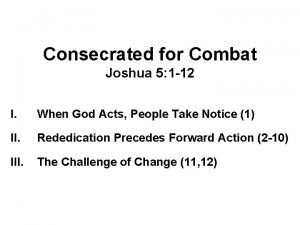 Consecrated for Combat Joshua 5 1 12 I