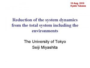 10 Aug 2010 Kyoto Yukawa Reduction of the