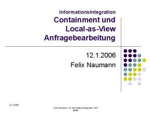 Informationsintegration Containment und LocalasView Anfragebearbeitung 12 1 2006