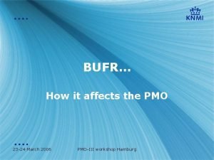 BUFR How it affects the PMO 23 24