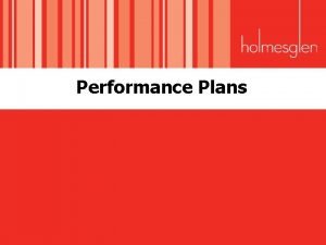 Performance Plans Outcomes How to develop and implement