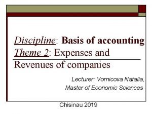Discipline Basis of accounting Theme 2 Expenses and