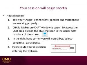 Your session will begin shortly Housekeeping 1 Test