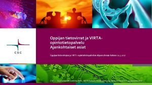 Oppijan tietovirrat ja VIRTAopintotietopalvelu Ajankohtaiset asiat Oppijan tietovirtojen