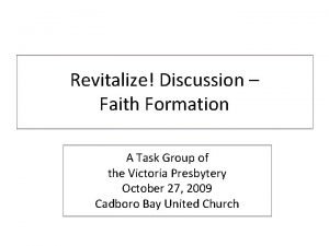 Revitalize Discussion Faith Formation A Task Group of