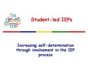 Studentled IEPs Increasing selfdetermination through involvement in the
