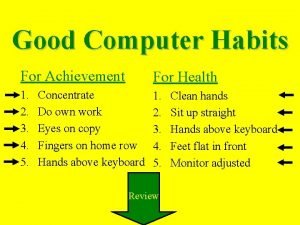 Good computer habits