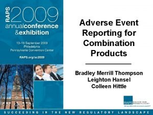 Adverse Event Reporting for Combination Products Bradley Merrill