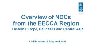 Overview of NDCs from the EECCA Region Eastern