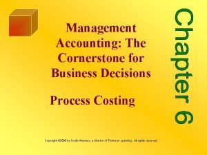 Management Accounting The Cornerstone for Business Decisions Process