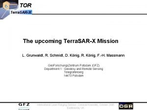 TOR Terra SARX The upcoming Terra SARX Mission