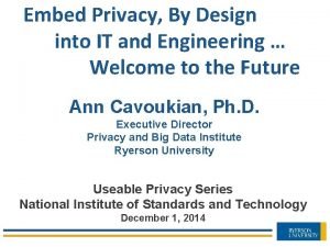 Embed Privacy By Design into IT and Engineering