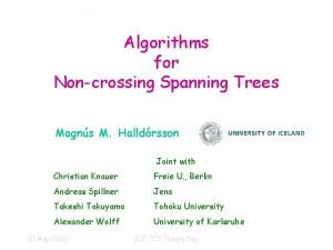 Algorithms for Noncrossing Spanning Trees Magns M Halldrsson