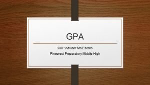 GPA CAP Advisor Ms Escoto Pinecrest Preparatory Middle
