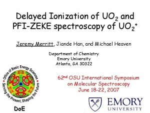 Delayed Ionization of UO 2 and PFIZEKE spectroscopy