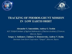 TRACKING OF PHOBOSGRUNT MISSION IN LOW EARTH ORBIT