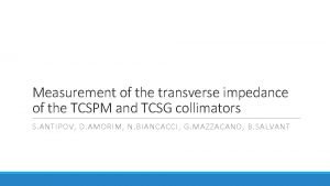 Measurement of the transverse impedance of the TCSPM