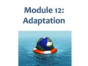 Module 12 Adaptation Key messages in Module 12
