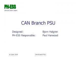 Electronic Systems Support CAN Branch PSU Designed PHESS