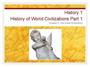 History 1 History of World Civilizations Part 1