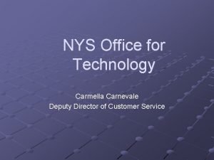 NYS Office for Technology Carmella Carnevale Deputy Director