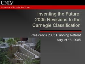 Inventing the Future 2005 Revisions to the Carnegie