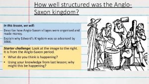How well structured was the Anglo Saxon kingdom
