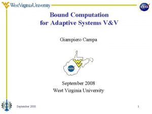 Bound Computation for Adaptive Systems VV Giampiero Campa