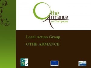 Local Action Group OTHE ARMANCE The LAG Othe