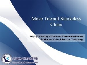 Move Toward Smokeless China Beijing University of Posts