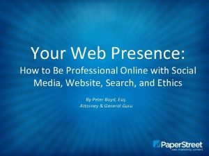 Your Web Presence How to Be Professional Online