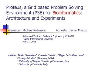 Proteus a Grid based Problem Solving Environment PSE