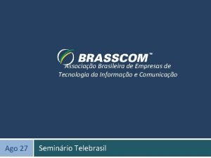 Associao Brasileira de Empresas de Tecnologia da Informao