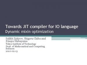 Towards JIT compiler for IO language Dynamic mixin
