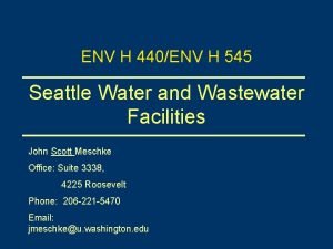 ENV H 440ENV H 545 Seattle Water and