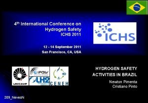 4 th International Conference on Hydrogen Safety ICHS