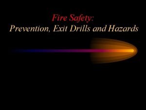 Fire Safety Prevention Exit Drills and Hazards Fire