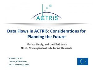 Data Flows in ACTRIS Considerations for Planning the