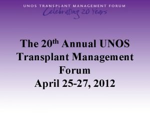 Transplant management forum