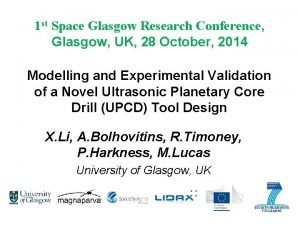 1 st Space Glasgow Research Conference Glasgow UK