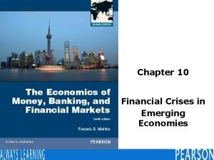 Chapter 10 Financial Crises in Emerging Economies Dynamics