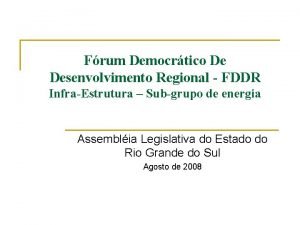 Frum Democrtico De Desenvolvimento Regional FDDR InfraEstrutura Subgrupo