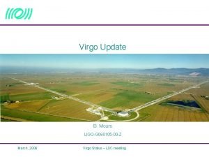 Virgo Update B Mours LIGOG 060105 00 Z