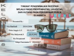 TINGKAT PENGEMBALIAN INVESTASI MELALUI RASIO PROFITABILITAS LIKUIDITAS DAN