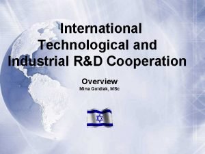 International Technological and Industrial RD Cooperation Overview Mina