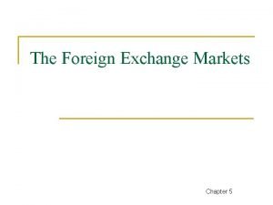 Foreign exchange market objectives