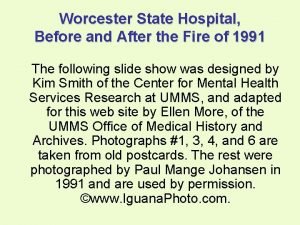 Worcester State Hospital Before and After the Fire
