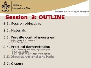 Session 3 OUTLINE 3 1 Session objectives 3