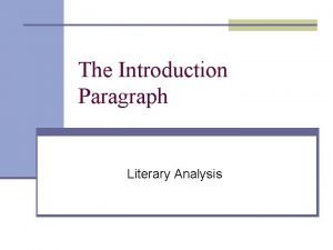 The Introduction Paragraph Literary Analysis The introduction paragraph
